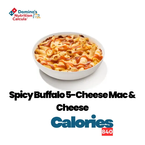 Domino’s Spicy Buffalo 5-Cheese Mac & Cheese Pasta calories