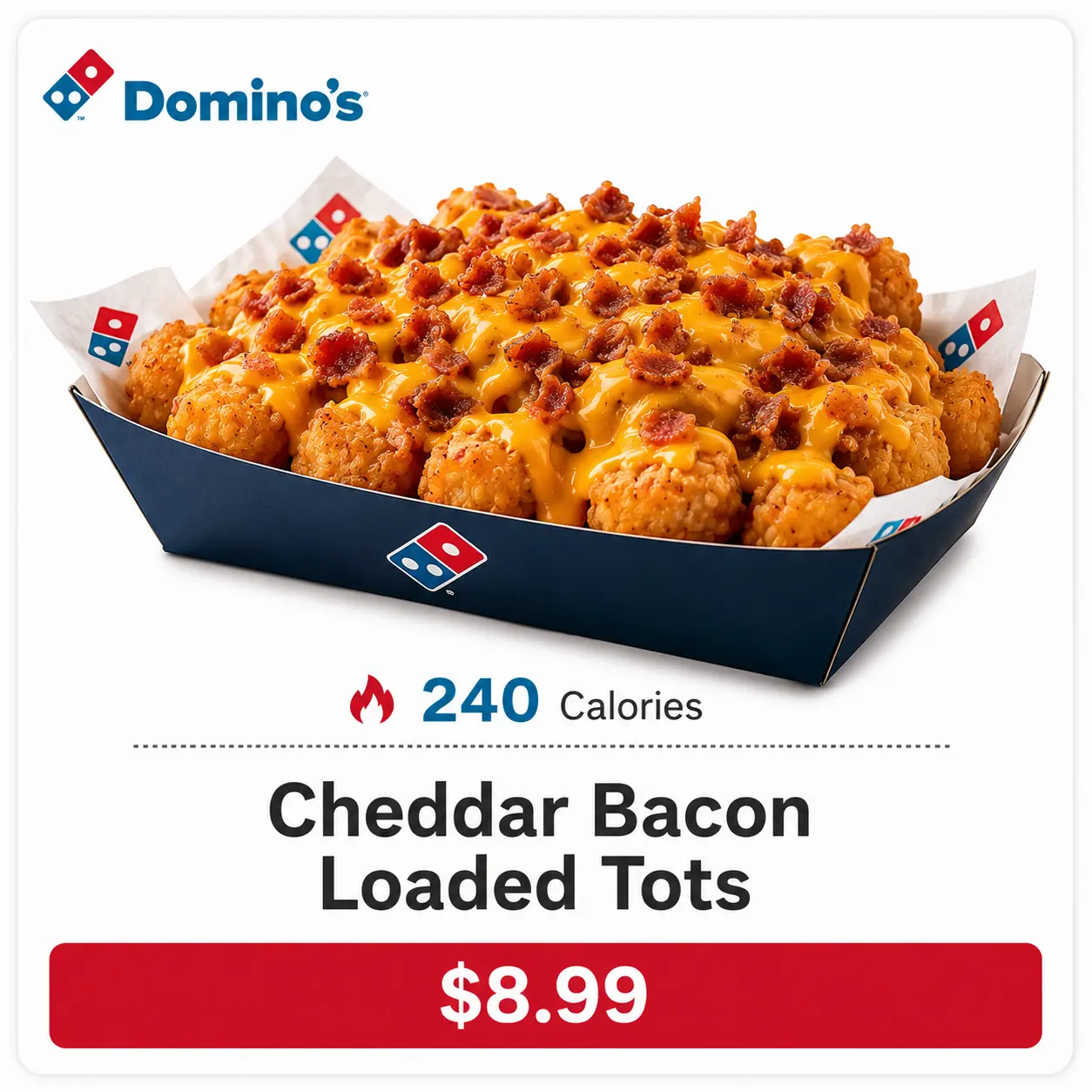 Domino's Cheddar Bacon Loaded Tots calories